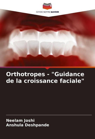 Orthotropes - "Guidance de la croissance faciale"