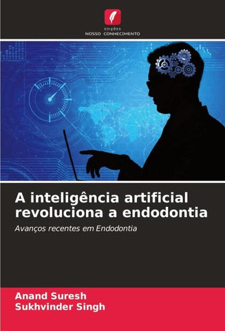 A inteligência artificial revoluciona a endodontia