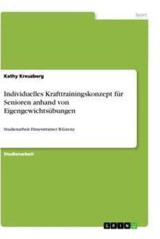 Individuelles Krafttrainingskonzept für Senioren anhand von Eigengewichtsübungen
