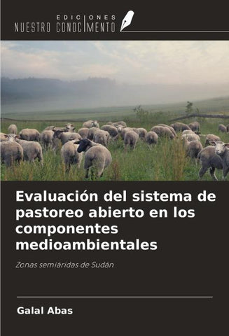 Evaluación del sistema de pastoreo abierto en los componentes medioambientales