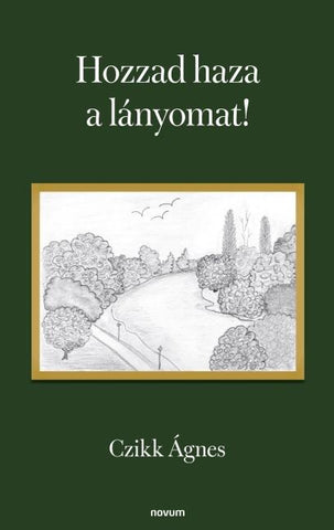 Hozzad haza a lányomat!