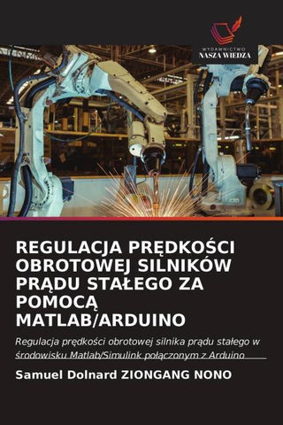REGULACJA PR¿DKO¿CI OBROTOWEJ SILNIKÓW PR¿DU STA¿EGO ZA POMOC¿ MATLAB/ARDUINO