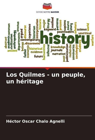 Los Quilmes - un peuple, un héritage