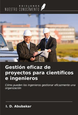 Gestión eficaz de proyectos para científicos e ingenieros