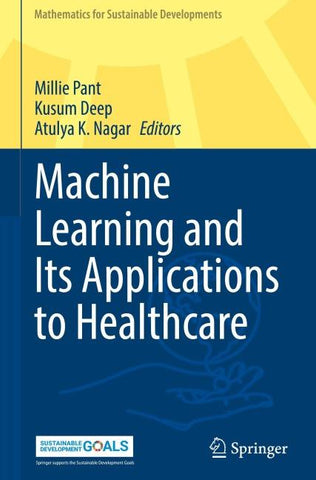 Machine Learning and Its Applications to Healthcare