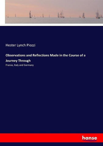 Observations and Reflections Made in the Course of a Journey Through
