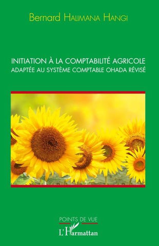 Initiation à la comptabilité agricole adaptée au système comptable OHADA révisé