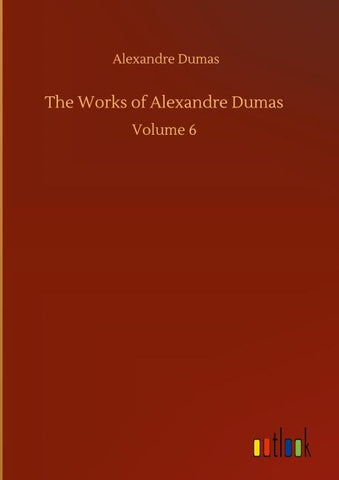 The Works of Alexandre Dumas