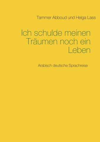 Ich schulde meinen Träumen noch ein Leben
