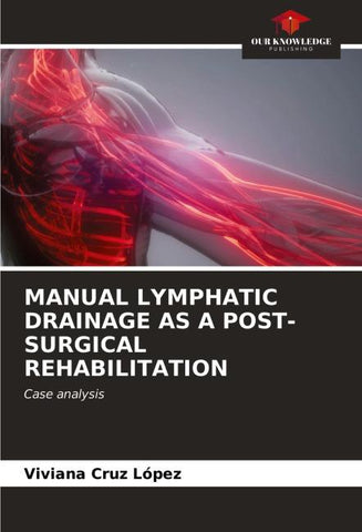 MANUAL LYMPHATIC DRAINAGE AS A POST-SURGICAL REHABILITATION