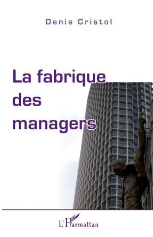La fabrique des managers