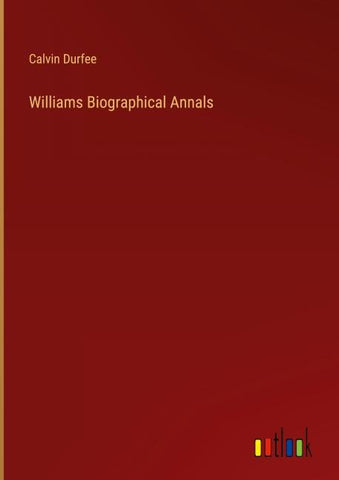 Williams Biographical Annals