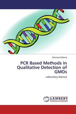 PCR Based Methods in Qualitative Detection of GMOs