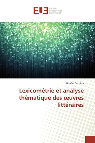Lexicométrie et analyse thématique des ¿uvres littéraires
