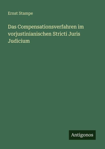 Das Compensationsverfahren im vorjustinianischen Stricti Juris Judicium