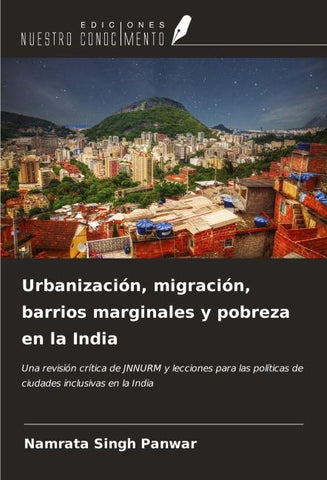 Urbanización, migración, barrios marginales y pobreza en la India