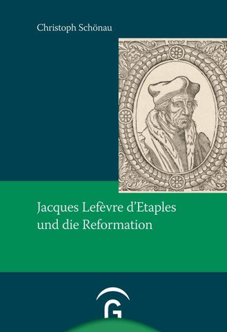 Jacques Lefèvre d'Etaples und die Reformation