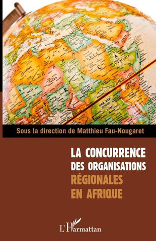 La concurrence des organisations régionales en Afrique