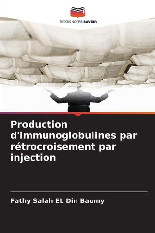 Production d'immunoglobulines par rétrocroisement par injection