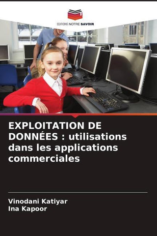 EXPLOITATION DE DONNÉES : utilisations dans les applications commerciales