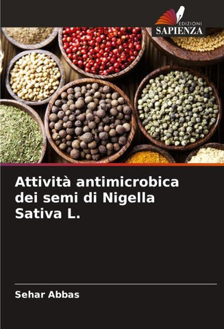 Attività antimicrobica dei semi di Nigella Sativa L.