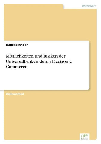 Möglichkeiten und Risiken der Universalbanken durch Electronic Commerce