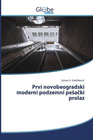 Prvi novobeogradski moderni podzemni pe¿a¿ki prolaz