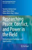 Researching Peace, Conflict, and Power in the Field