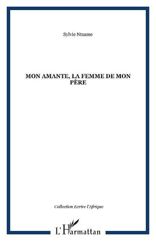 Mon amante, la femme de mon père