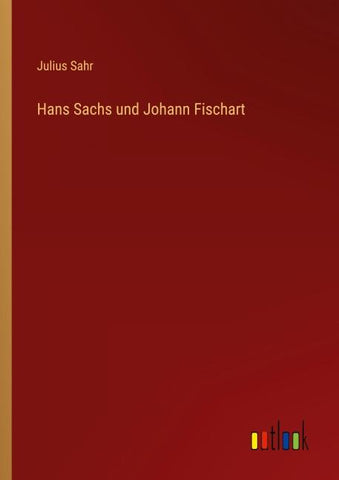 Hans Sachs und Johann Fischart