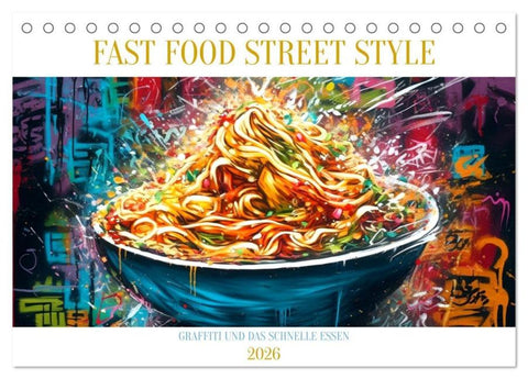 FAST FOOD STREET STYLE (Tischkalender 2026 DIN A5 quer), CALVENDO Monatskalender