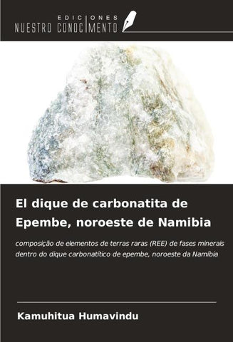 El dique de carbonatita de Epembe, noroeste de Namibia