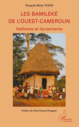 Les Bamiléké de l'Ouest-Cameroun
