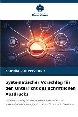 Systematischer Vorschlag für den Unterricht des schriftlichen Ausdrucks