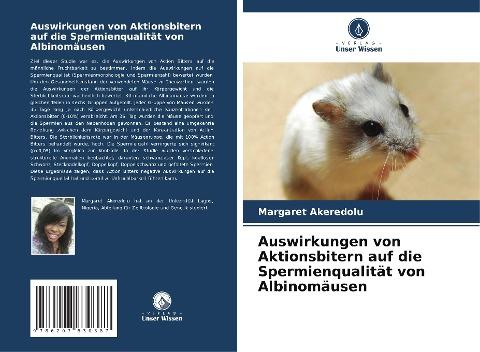 Auswirkungen von Aktionsbitern auf die Spermienqualität von Albinomäusen