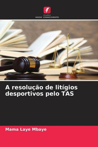 A resolução de litígios desportivos pelo TAS