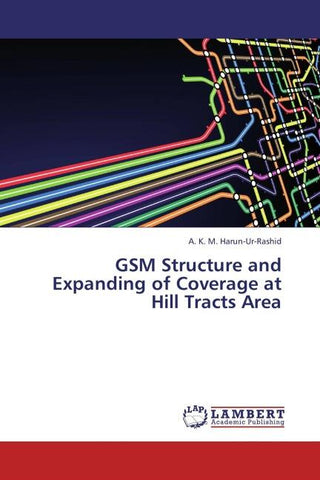 GSM Structure and Expanding of Coverage at Hill Tracts Area