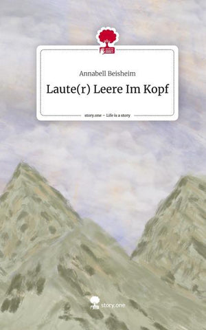 Laute(r) Leere Im Kopf. Life is a Story - story.one