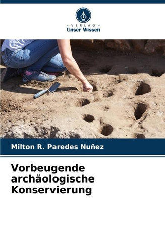 Vorbeugende archäologische Konservierung