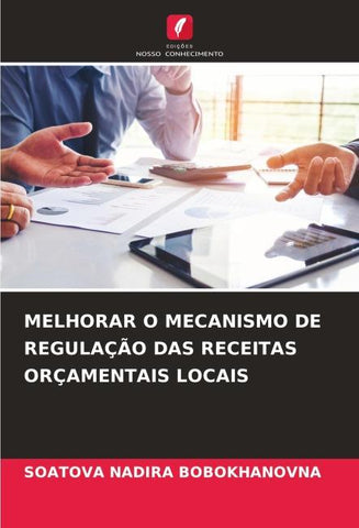 MELHORAR O MECANISMO DE REGULAÇÃO DAS RECEITAS ORÇAMENTAIS LOCAIS