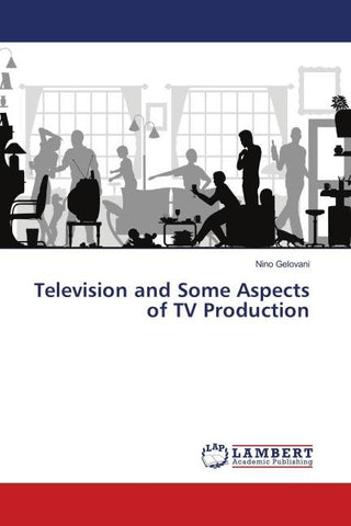 Television and Some Aspects of TV Production