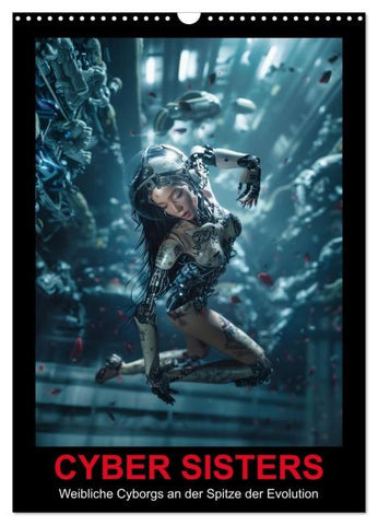 CYBER SISTERS (Wandkalender 2026 DIN A3 hoch), CALVENDO Monatskalender