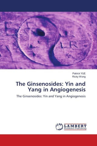 The Ginsenosides: Yin and Yang in Angiogenesis