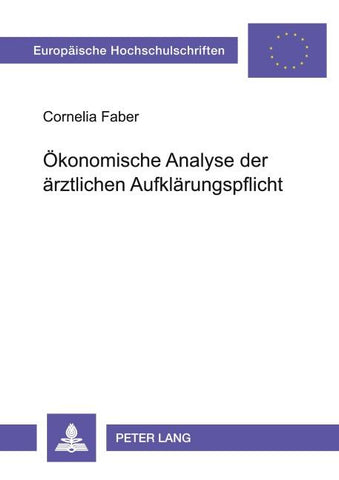 Ökonomische Analyse der ärztlichen Aufklärungspflicht