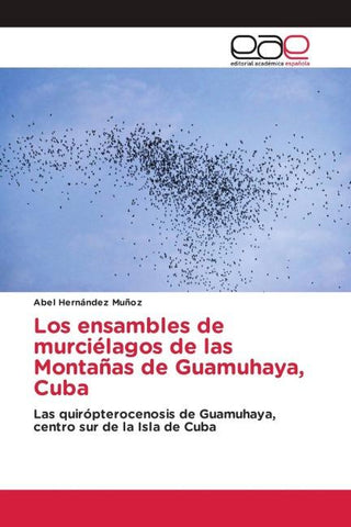 Los ensambles de murciélagos de las Montañas de Guamuhaya, Cuba