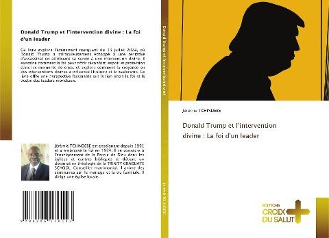 Donald Trump et l'intervention divine : La foi d'un leader