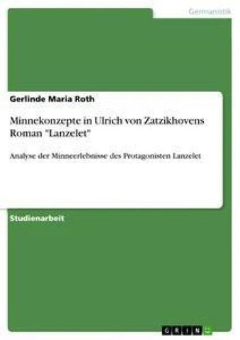 Minnekonzepte in Ulrich von Zatzikhovens Roman "Lanzelet"