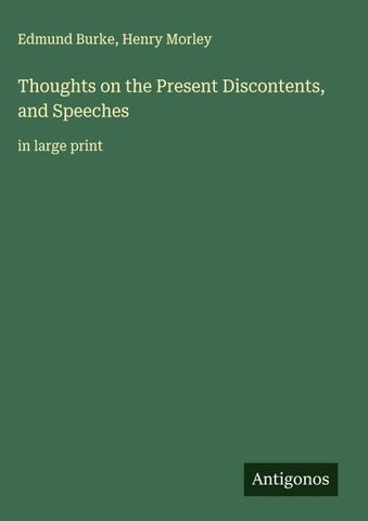 Thoughts on the Present Discontents, and Speeches
