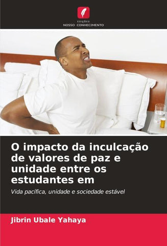 O impacto da inculcação de valores de paz e unidade entre os estudantes em
