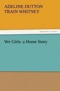 We Girls: a Home Story